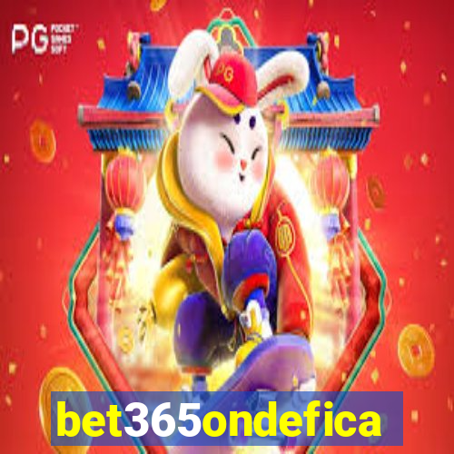 bet365ondefica