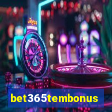 bet365tembonus