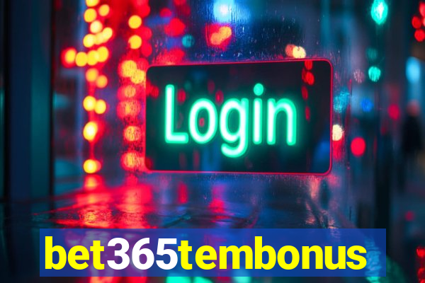 bet365tembonus