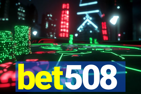 bet508