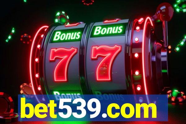 bet539.com