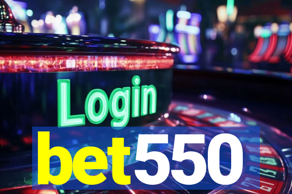 bet550