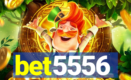 bet5556