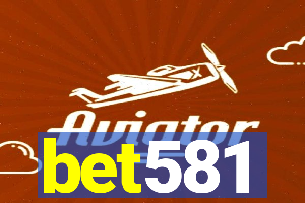 bet581