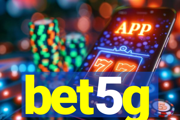 bet5g