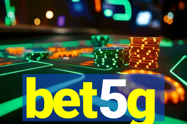 bet5g