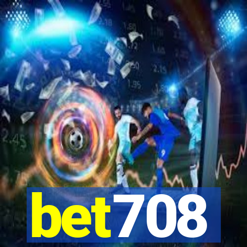 bet708