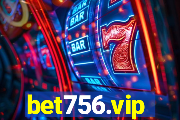 bet756.vip