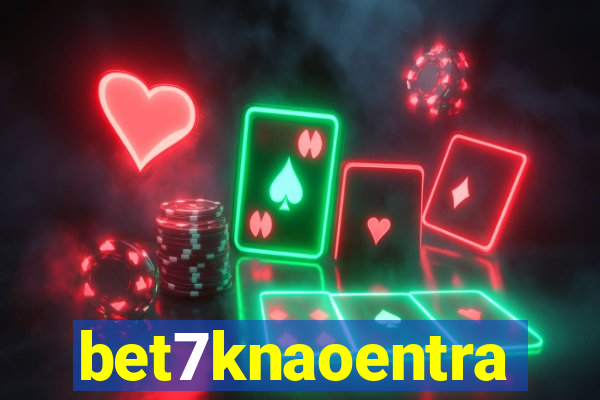 bet7knaoentra