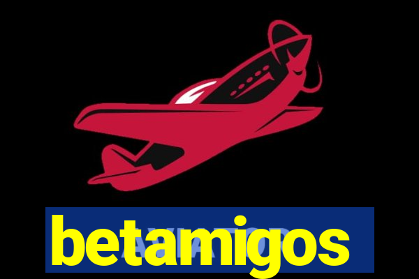 betamigos