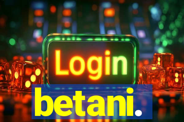 betani.