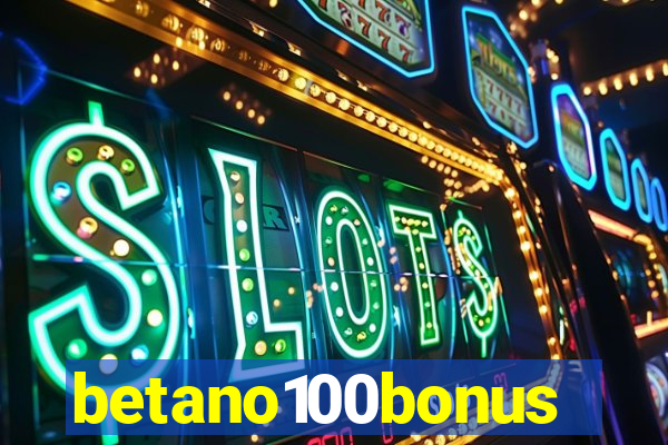 betano100bonus