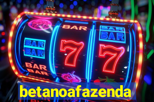 betanoafazenda