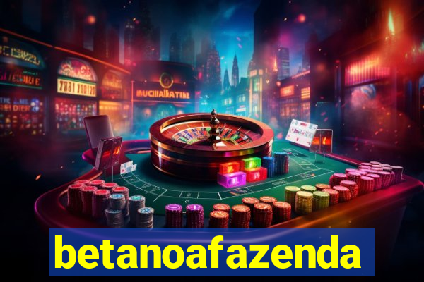 betanoafazenda