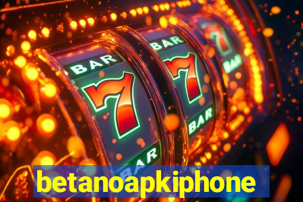 betanoapkiphone