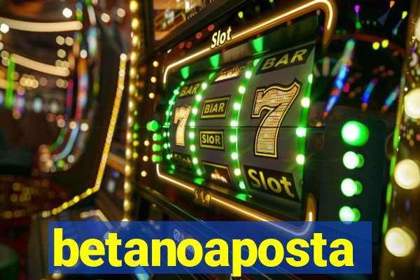 betanoaposta