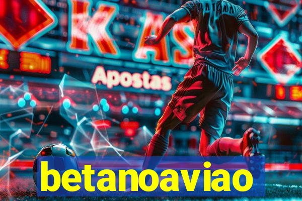 betanoaviao