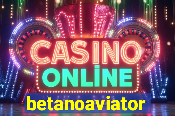 betanoaviator