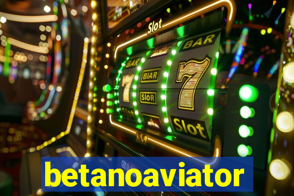 betanoaviator