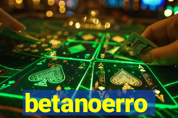 betanoerro