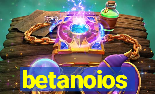 betanoios