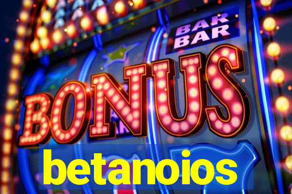 betanoios