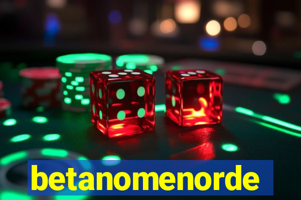 betanomenorde