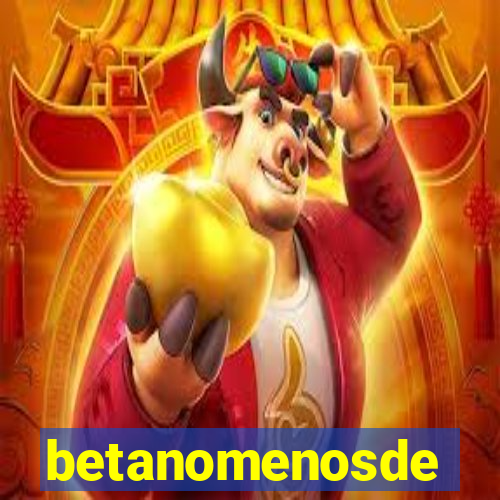 betanomenosde