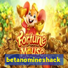 betanomineshack