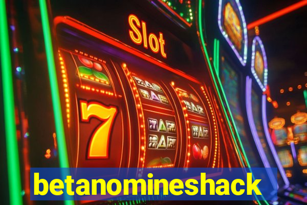 betanomineshack