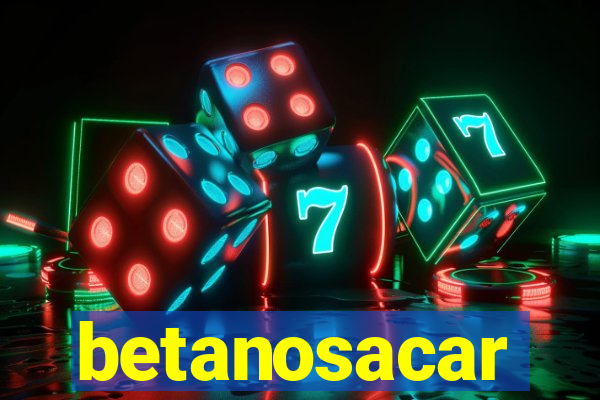 betanosacar