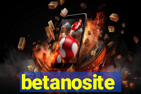 betanosite