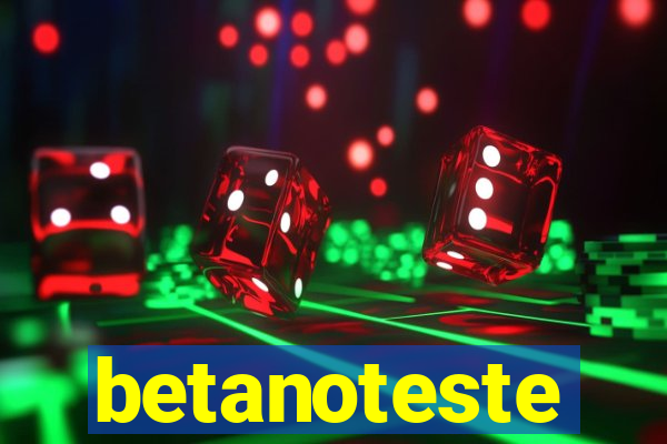 betanoteste