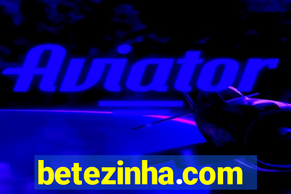 betezinha.com