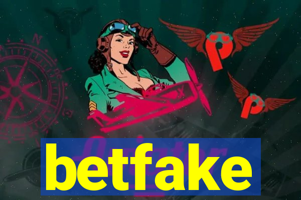 betfake