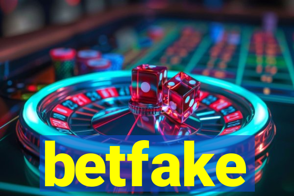 betfake