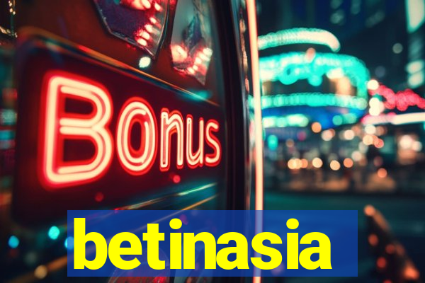 betinasia