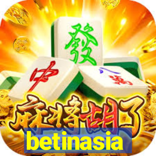 betinasia