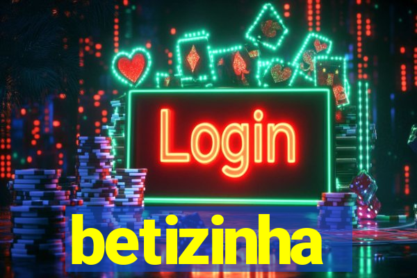 betizinha