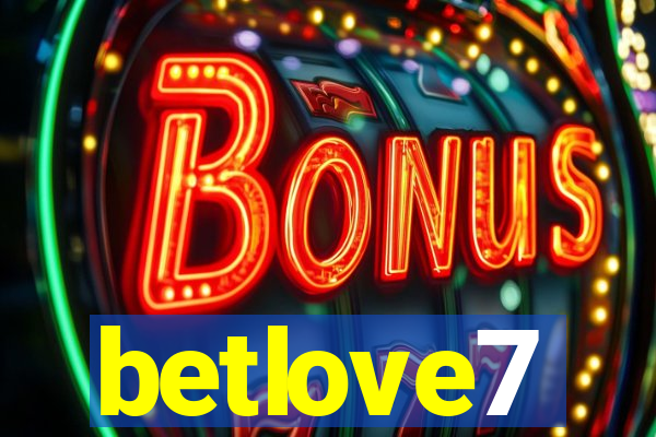 betlove7