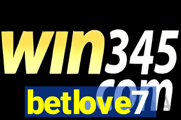 betlove7