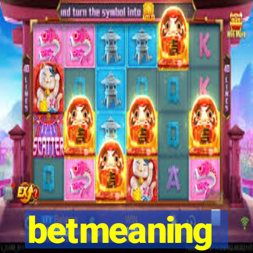 betmeaning