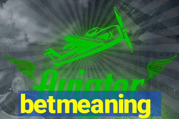 betmeaning