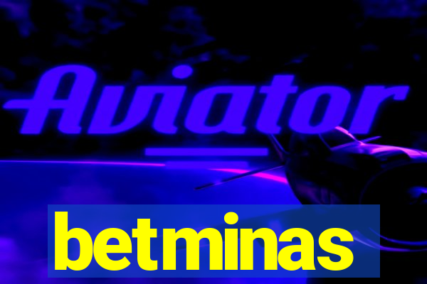 betminas