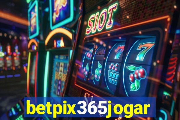 betpix365jogar