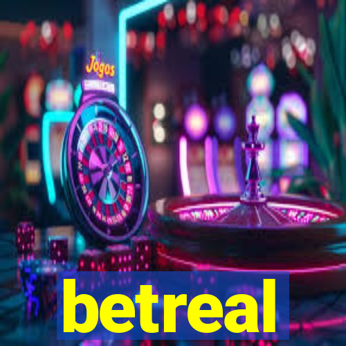 betreal