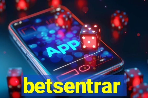 betsentrar