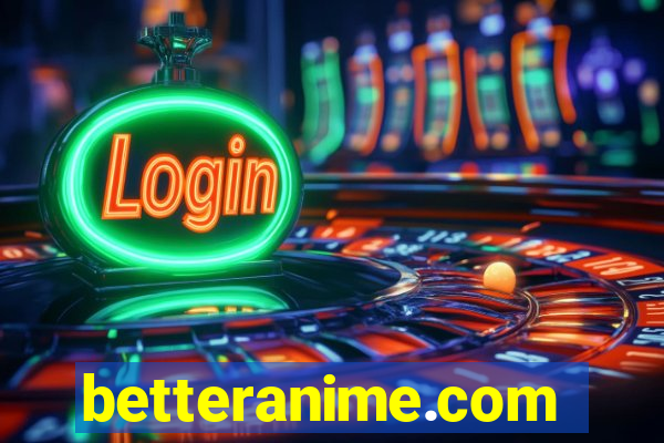 betteranime.com