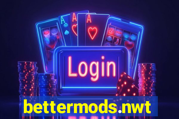 bettermods.nwt