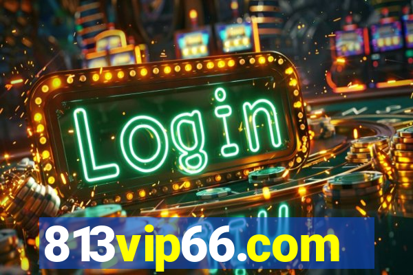 813vip66.com